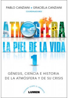 Atmósfera, la piel de la vida (1) génesis, ciencia e historia de la atmósfera y su crisis