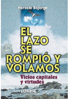 El lazo se rompió y volamos